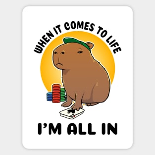 When it comes to life I'm all in Poker Capybara Sticker